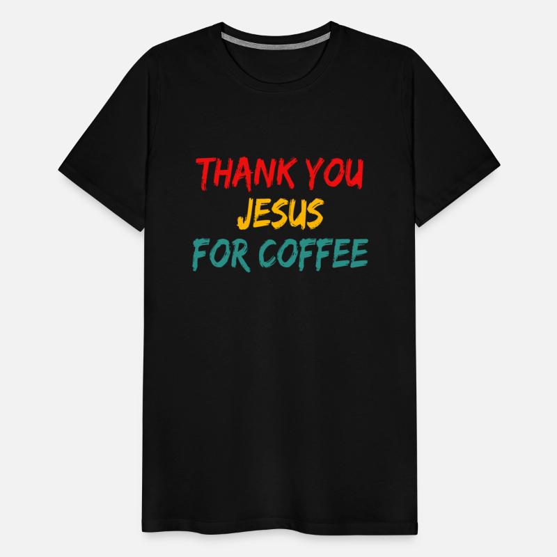 Thank You Je-sus For Coffee