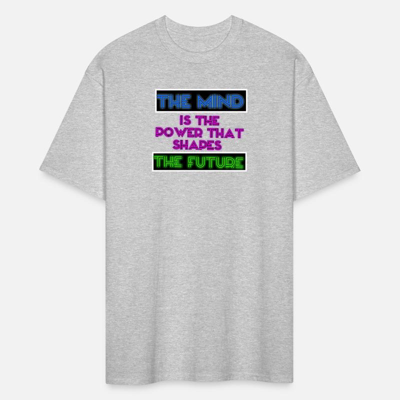 The mind is the power that shapes the future