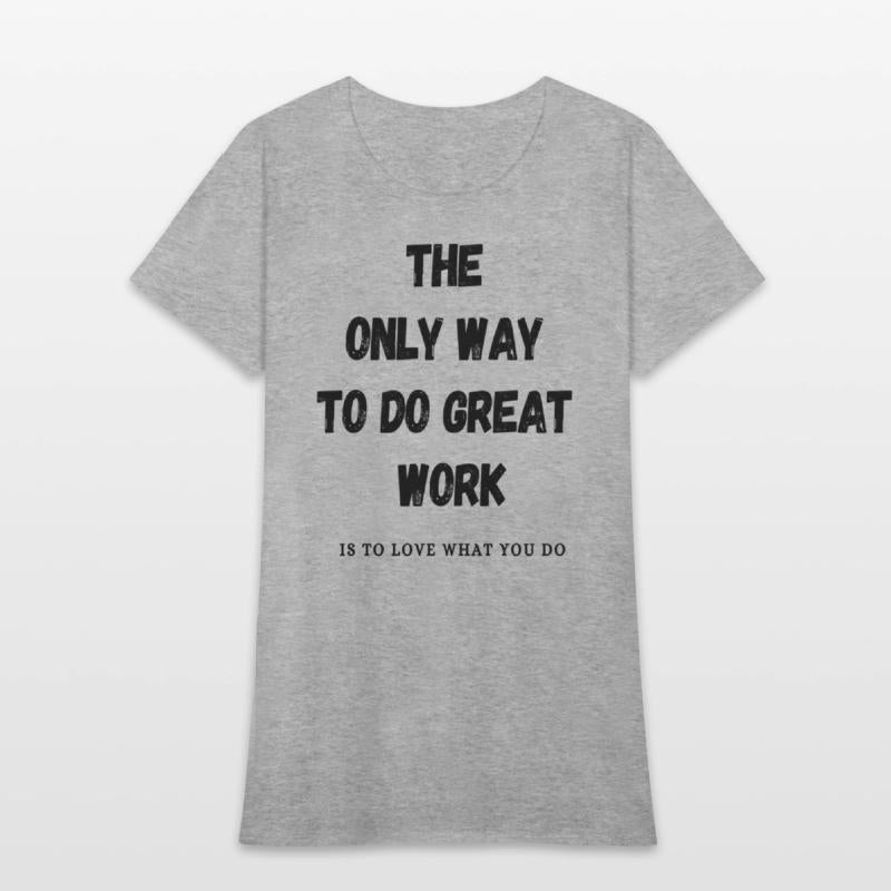 the only way to do great work is to love what do