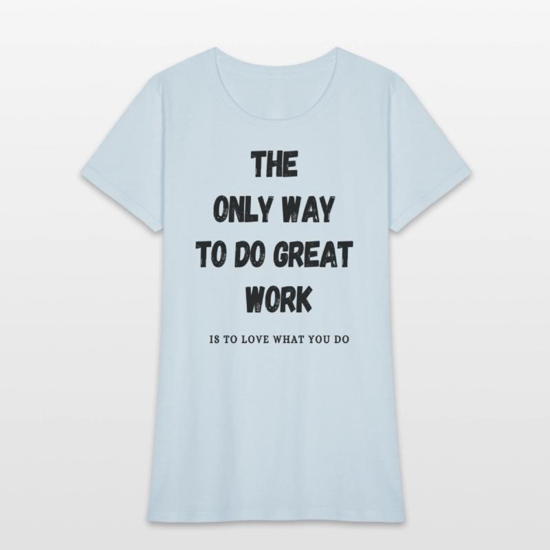 the only way to do great work is to love what do