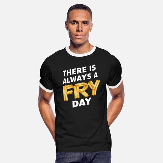 There Is Always A Fry Day Meme