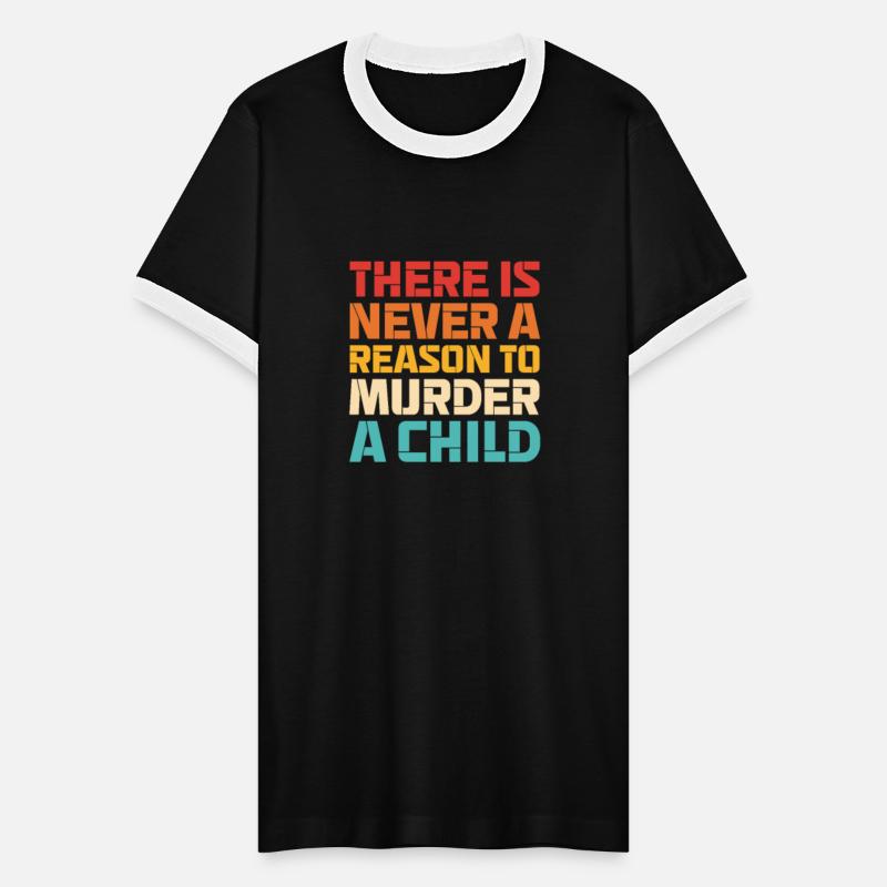 There Is Never A Reason To Murder A Child Retro