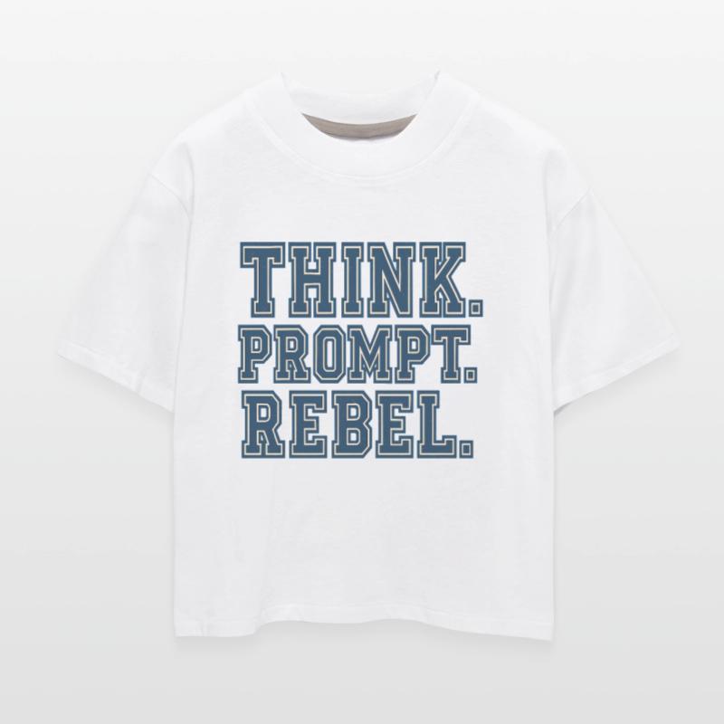 Think Prompt Rebel T-Shirt – Bold Typography for V