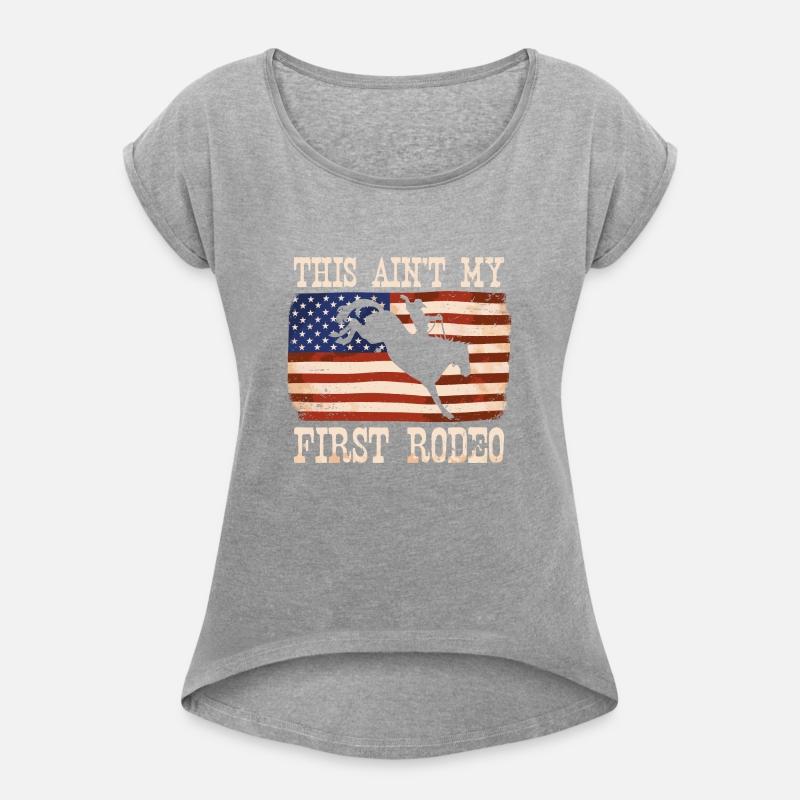 This Ain't My First Rodeo Women Rodeo Cowboy