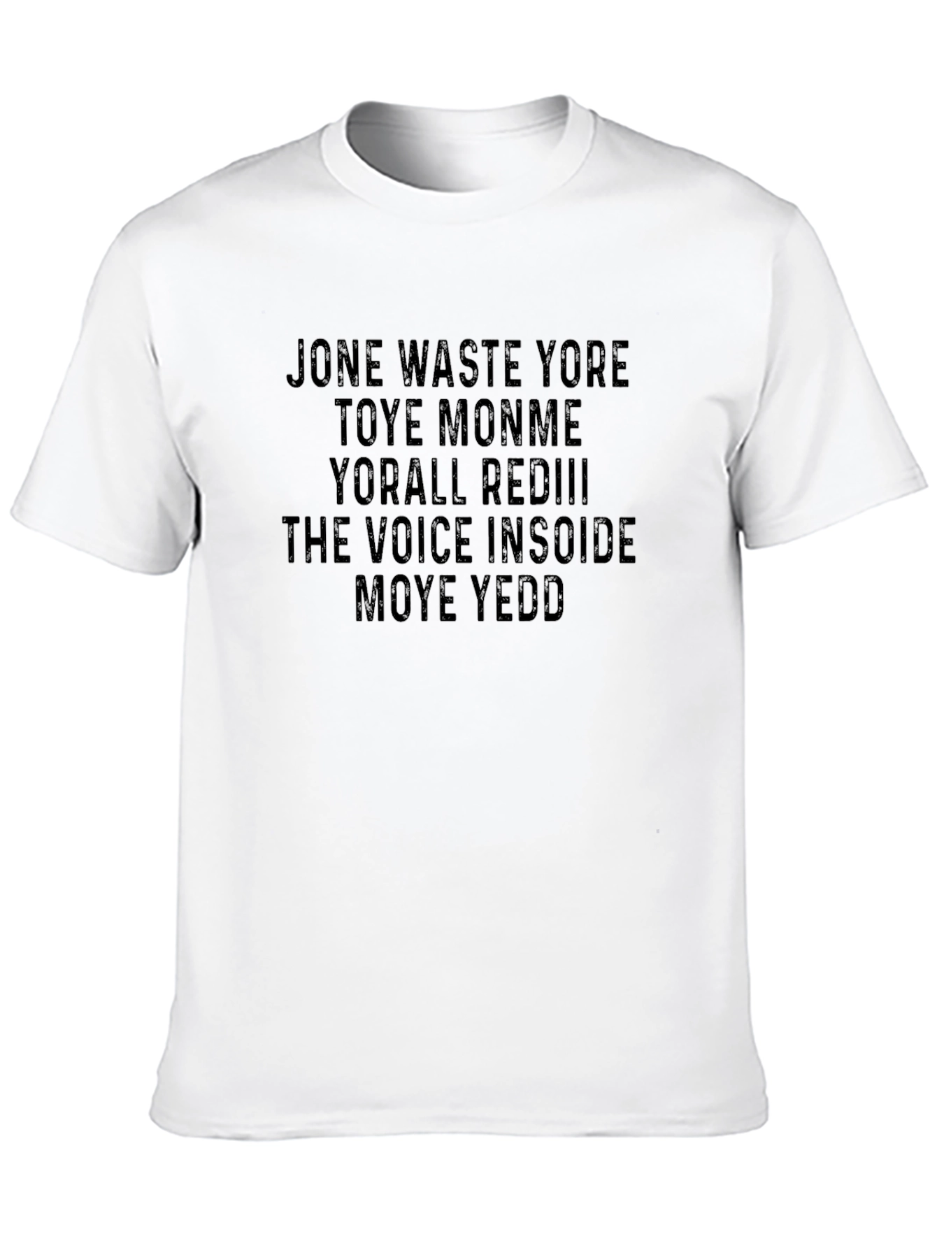 Jone Waste Yore T-Shirt - Funny Slogan Tee
