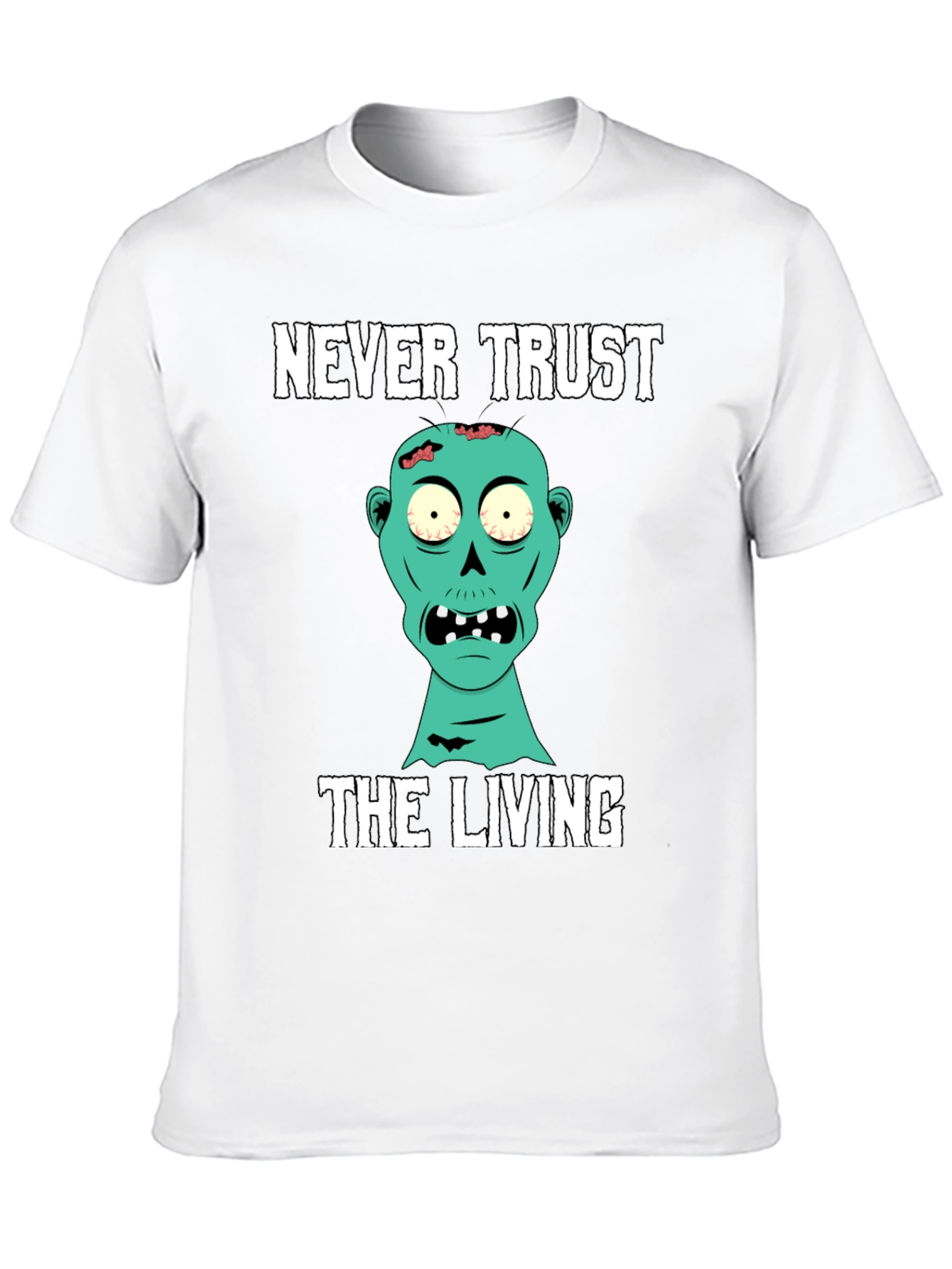 Never Trust the Living Zombie T-Shirt