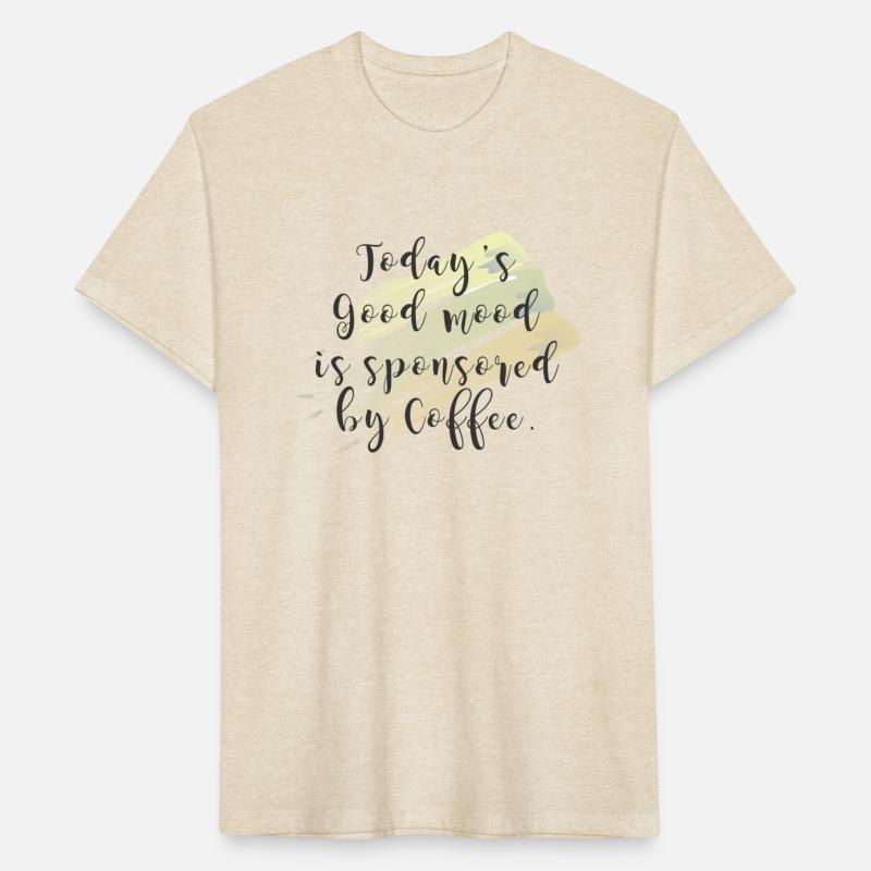 Today s good mood is sponsored by coffe
