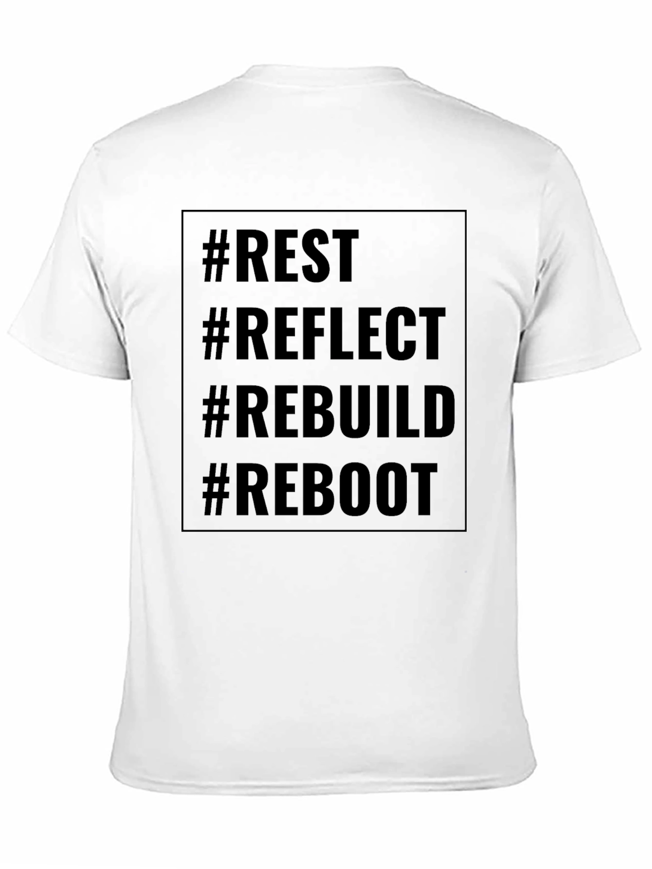 Motivational Black T-Shirt: Rest Reflect Rebuild Reboot