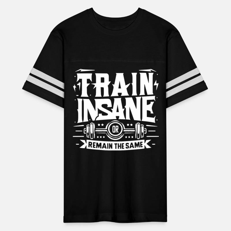 Train Insane Or Remain The Same