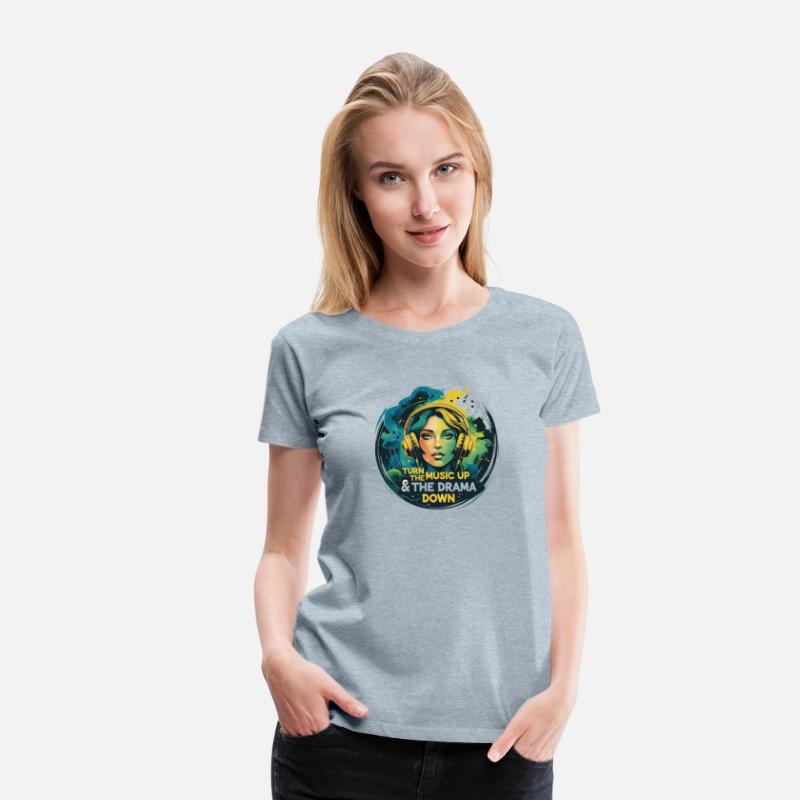 Turn the Music Up & the Drama Down