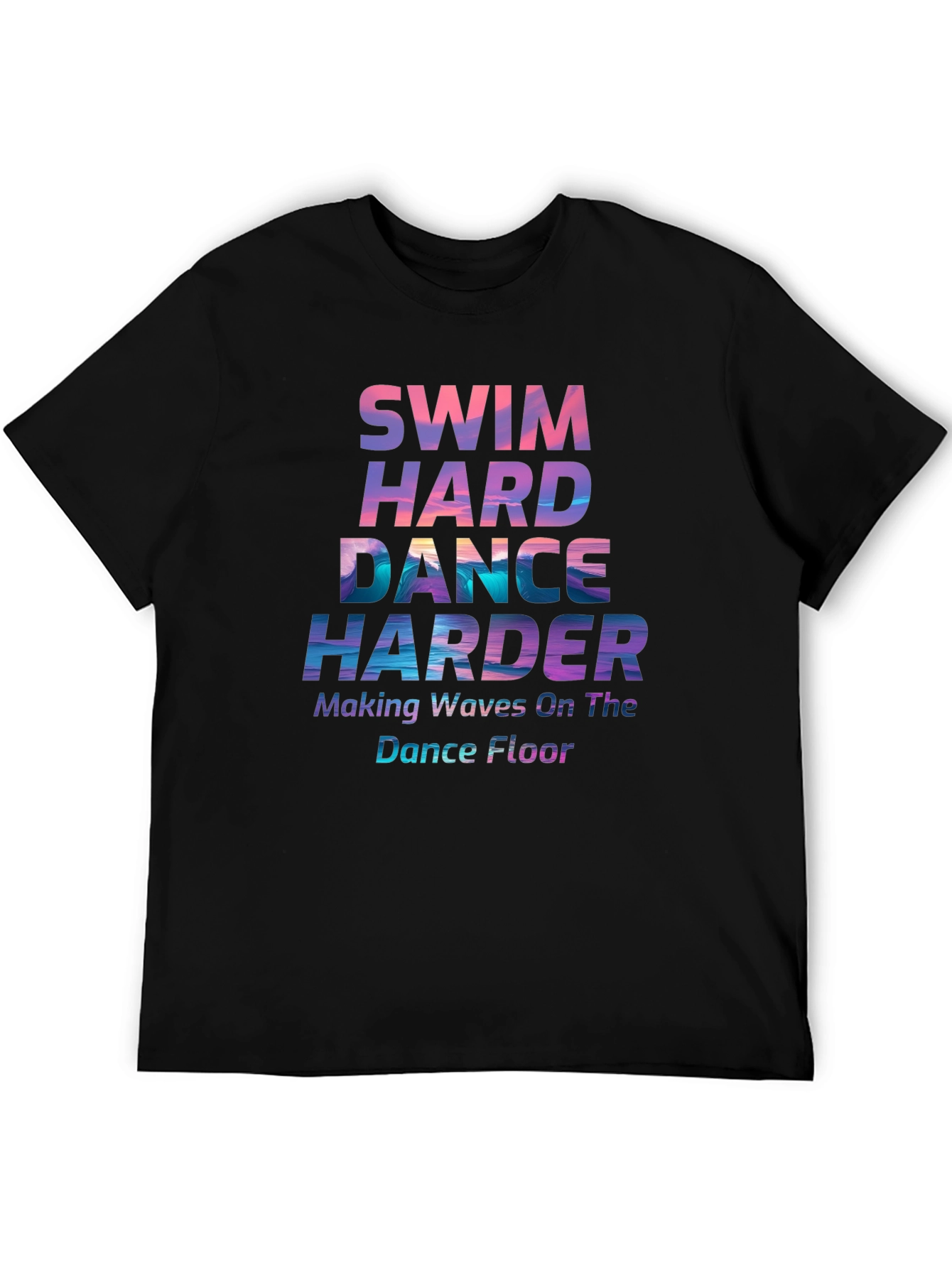 Swim Hard Dance Harder Graphic T-Shirt