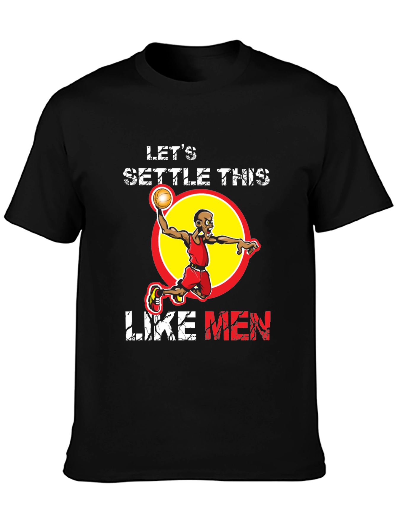 Lets Settle This Like Men Basketball Graphic T-Shirt