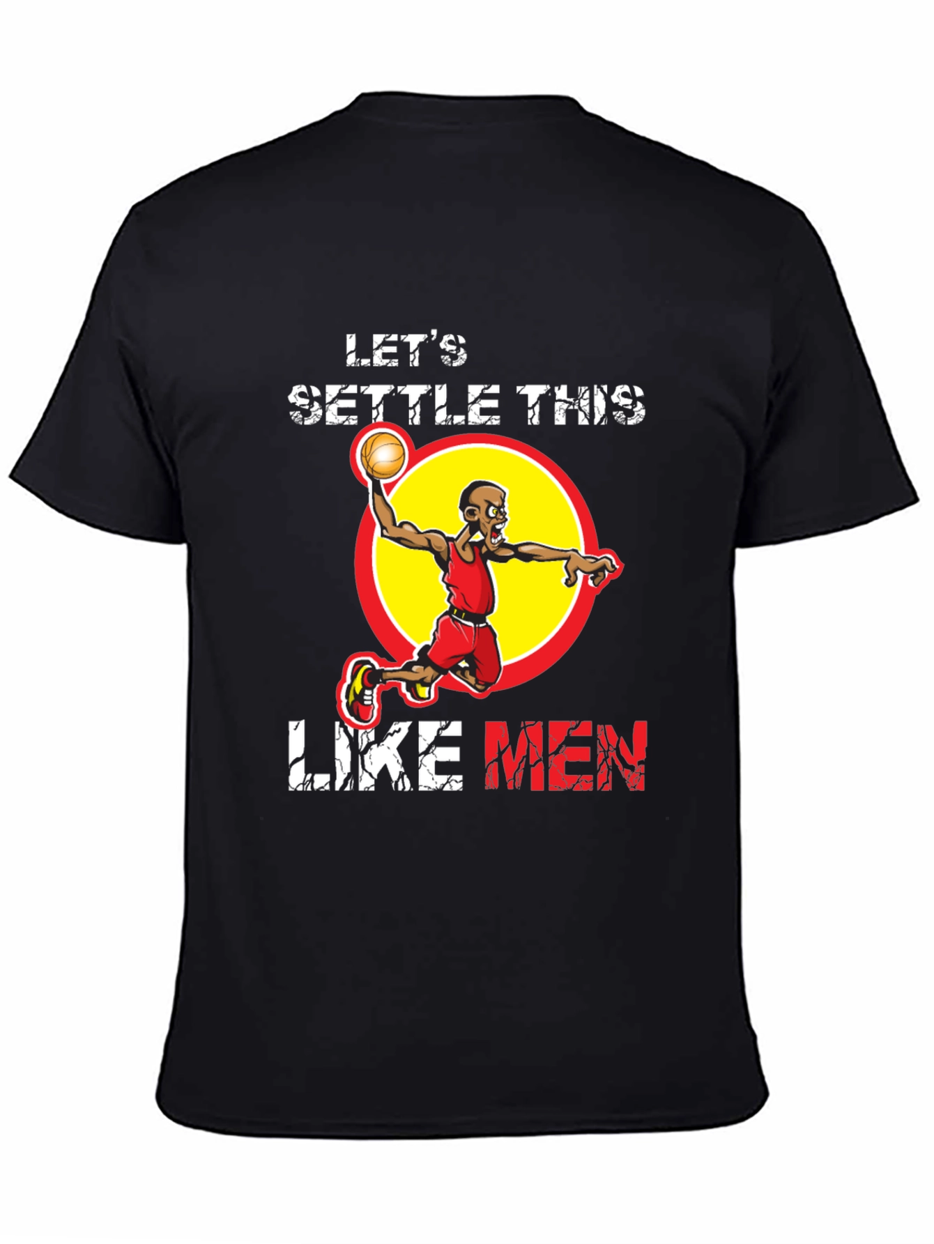 Lets Settle This Like Men Basketball Graphic T-Shirt