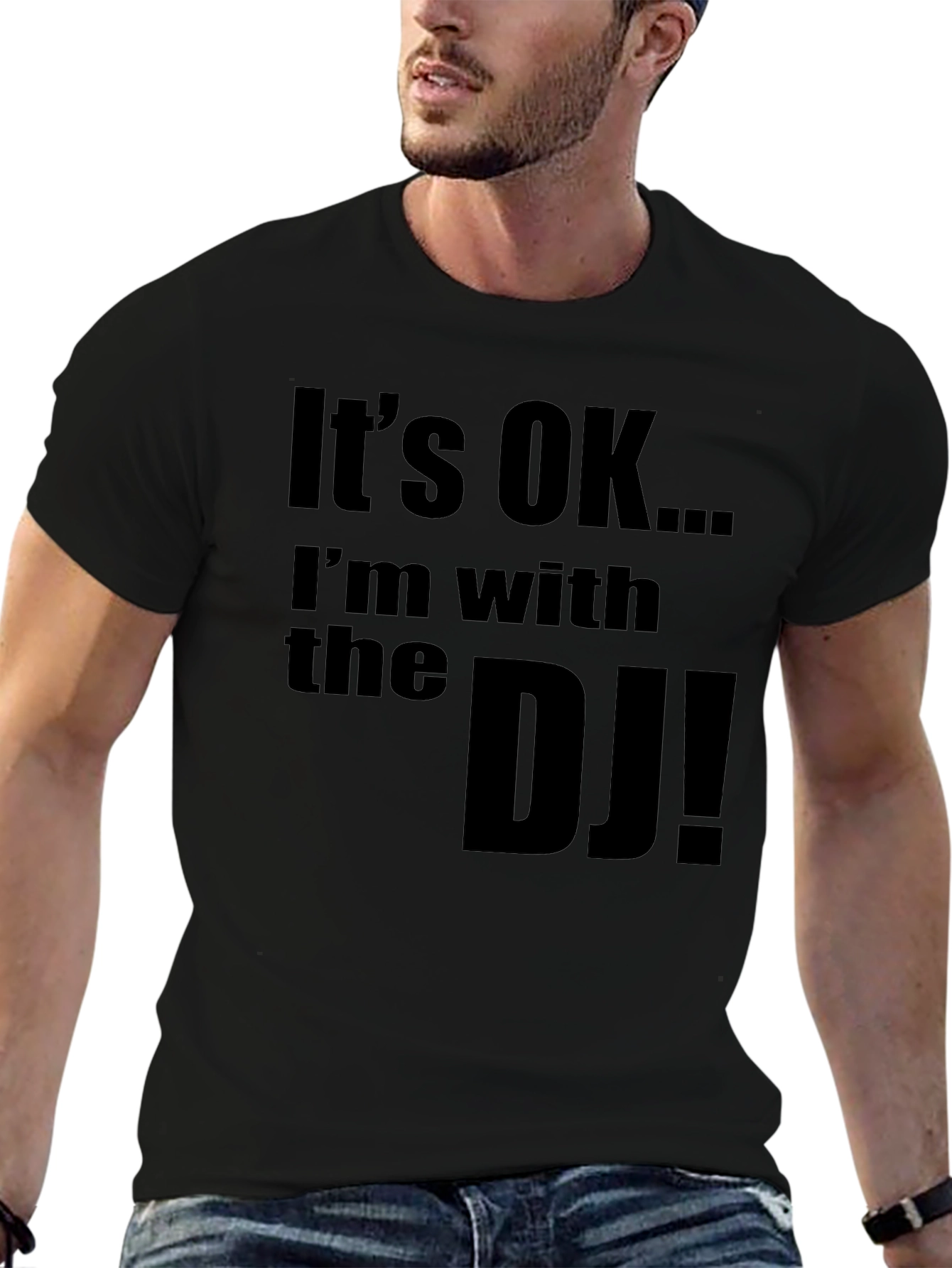 Its OK... Im with the DJ! Novelty T-Shirt