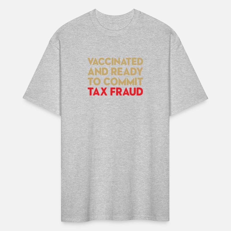 Vaccinated And Ready To Commit Tax Fraud