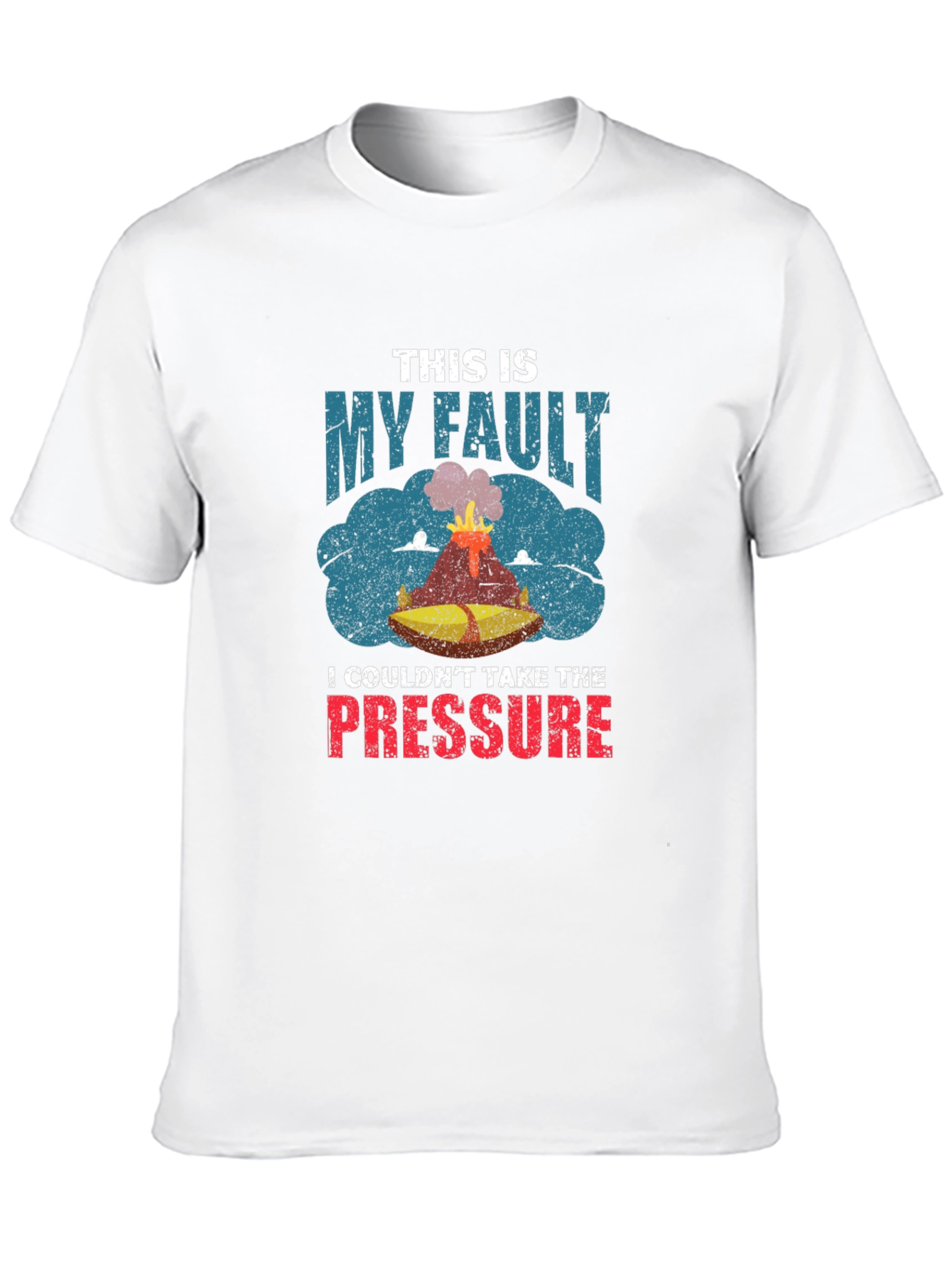 Volcano T-Shirt: This Is My Fault Pressure