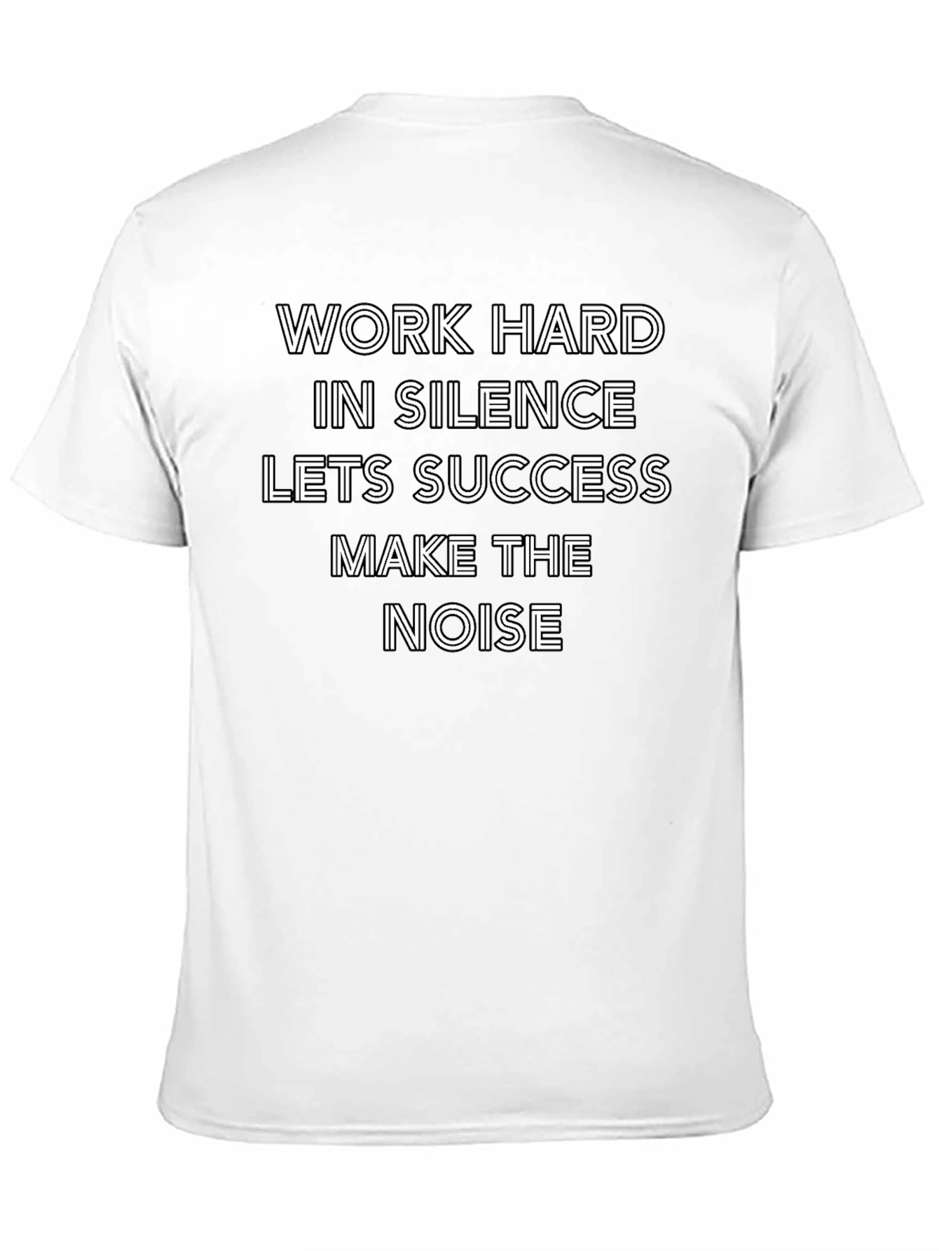 Work Hard In Silence T-Shirt - Motivational Tee