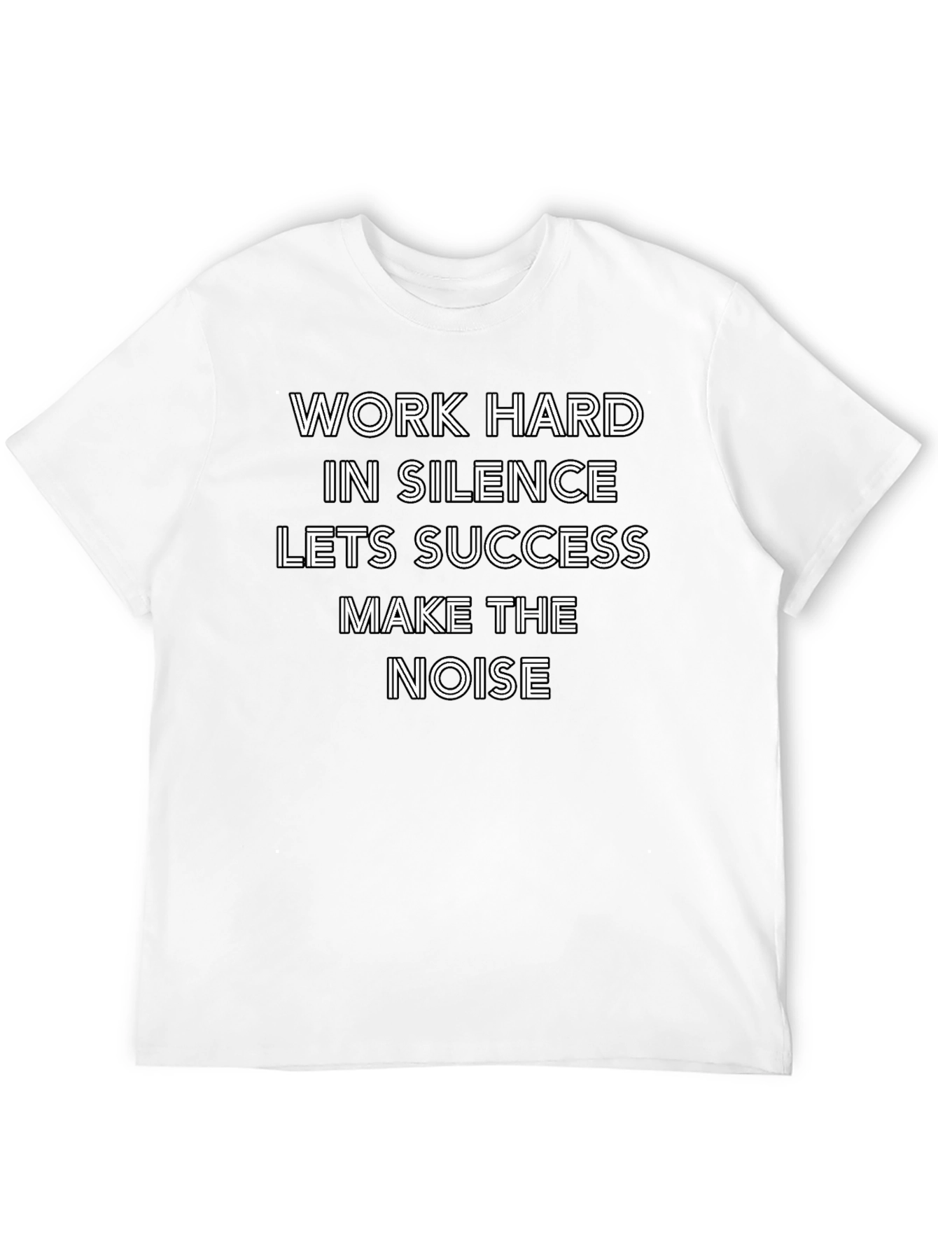Work Hard In Silence T-Shirt - Motivational Tee