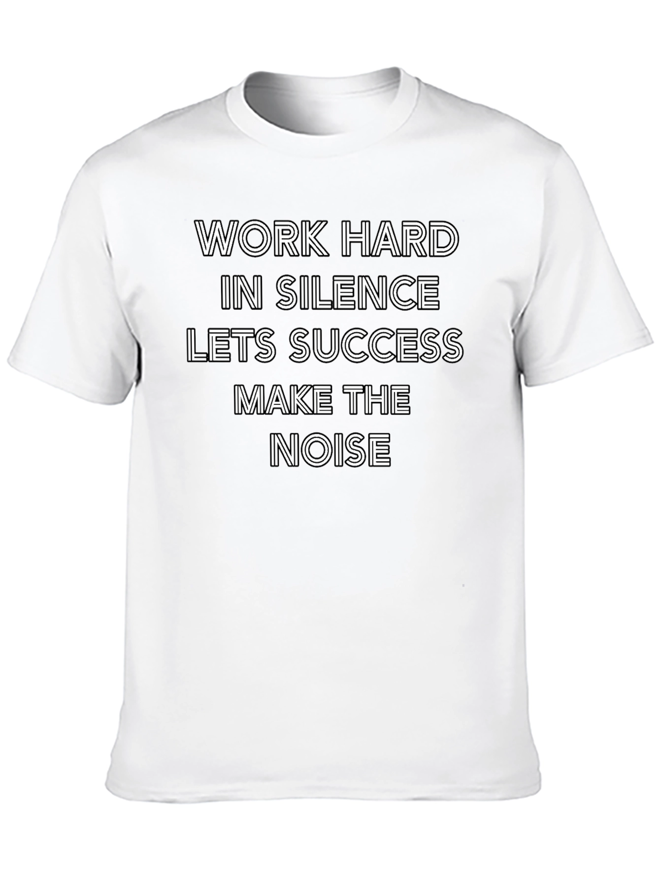 Work Hard In Silence T-Shirt - Motivational Tee