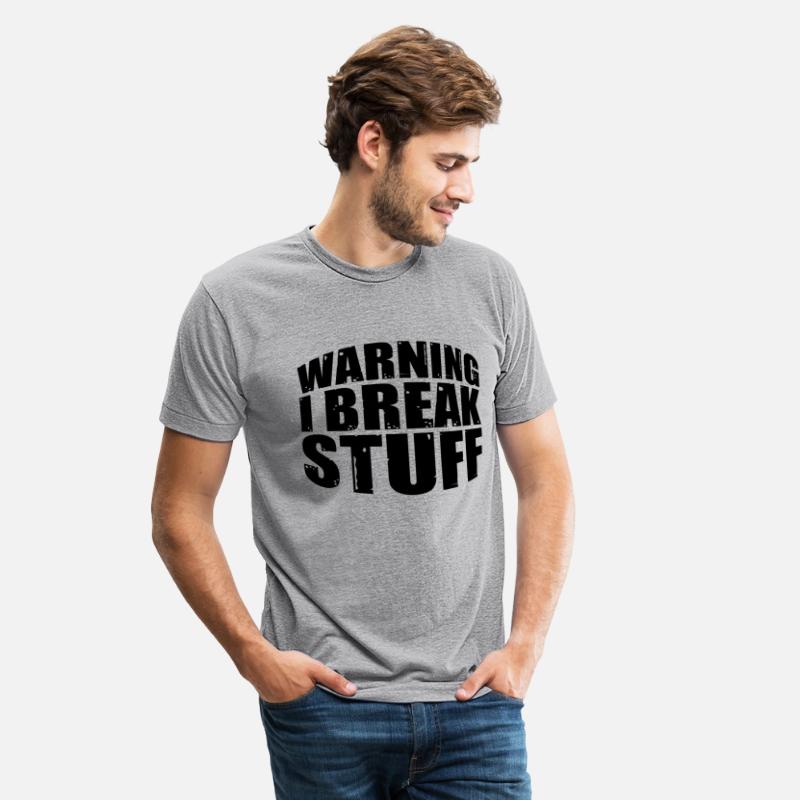 Warning I Break Stuff 7