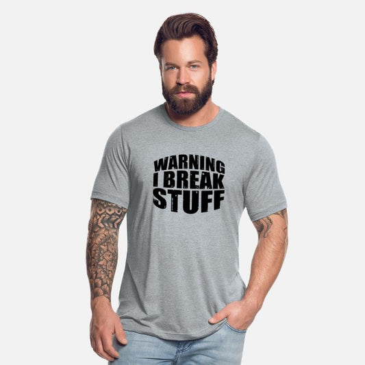 Warning I Break Stuff 7