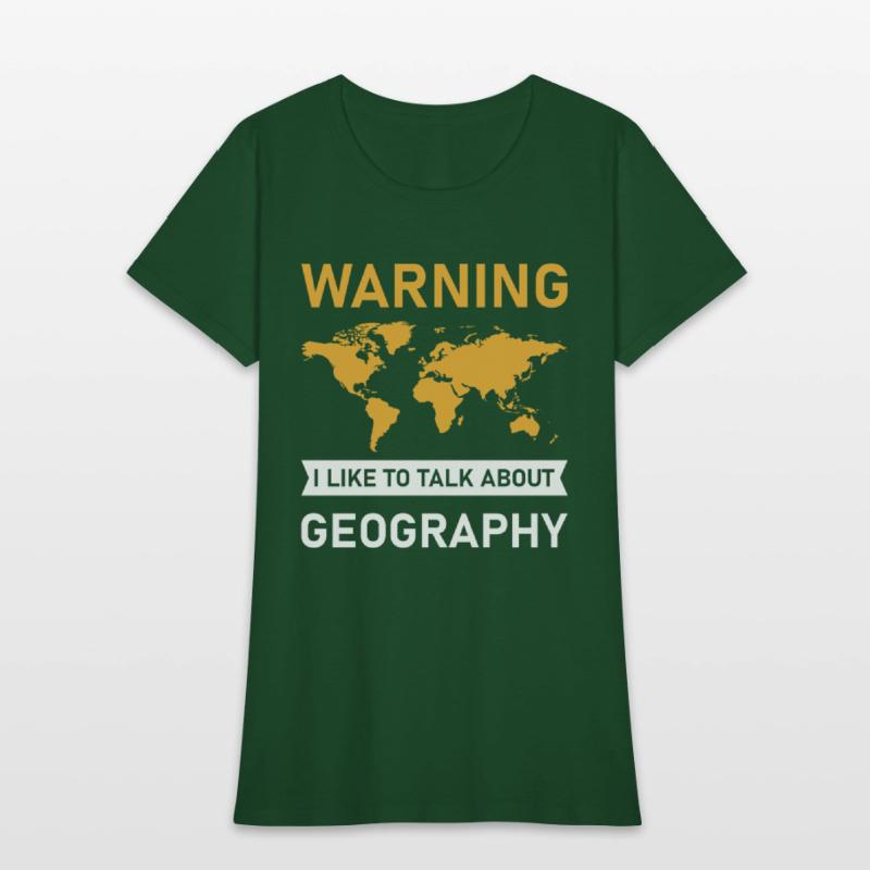 Warning I Like To Talk About Geography, Geographer