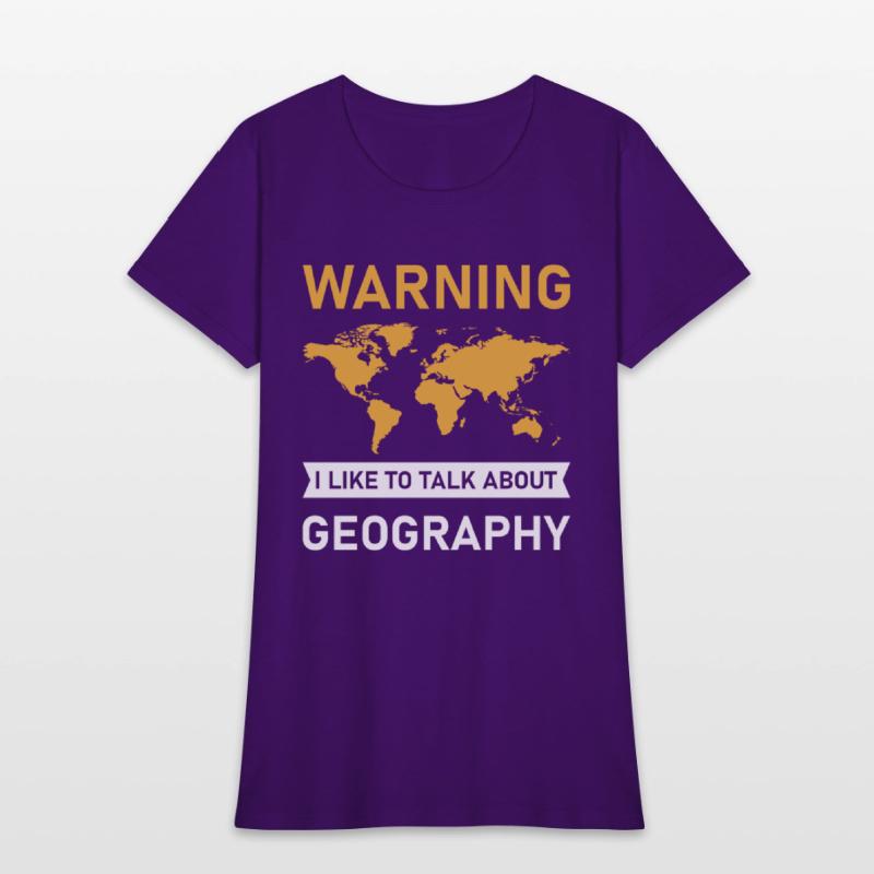 Warning I Like To Talk About Geography, Geographer
