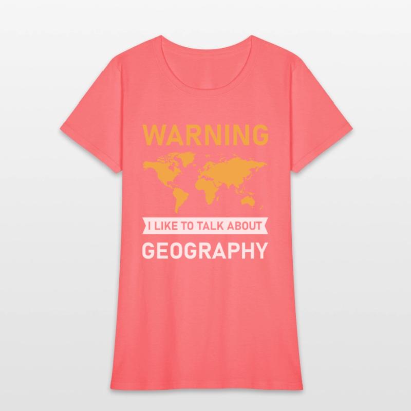 Warning I Like To Talk About Geography, Geographer