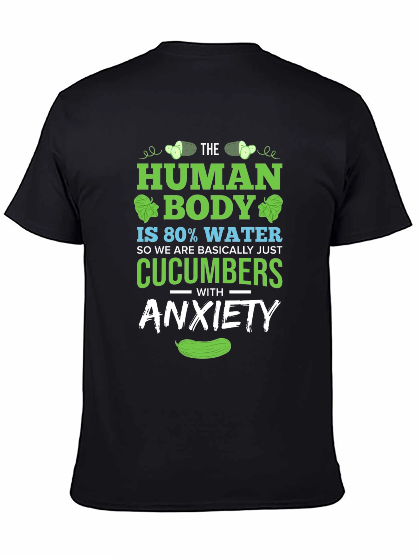 Human Body Cucumber Anxiety Funny T-Shirt