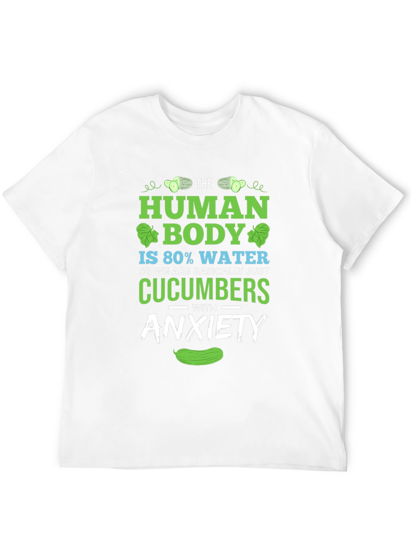 Human Body Cucumber Anxiety Funny T-Shirt