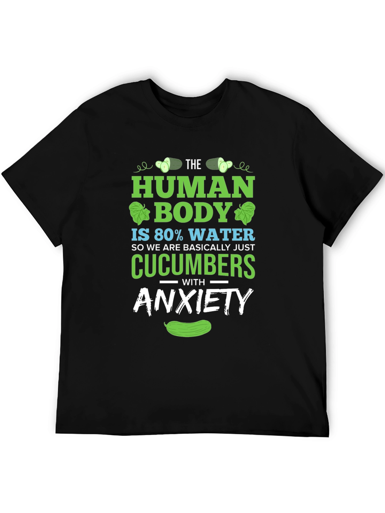 Human Body Cucumber Anxiety Funny T-Shirt