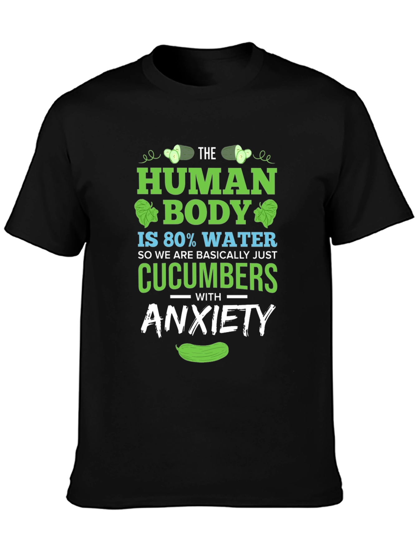 Human Body Cucumber Anxiety Funny T-Shirt