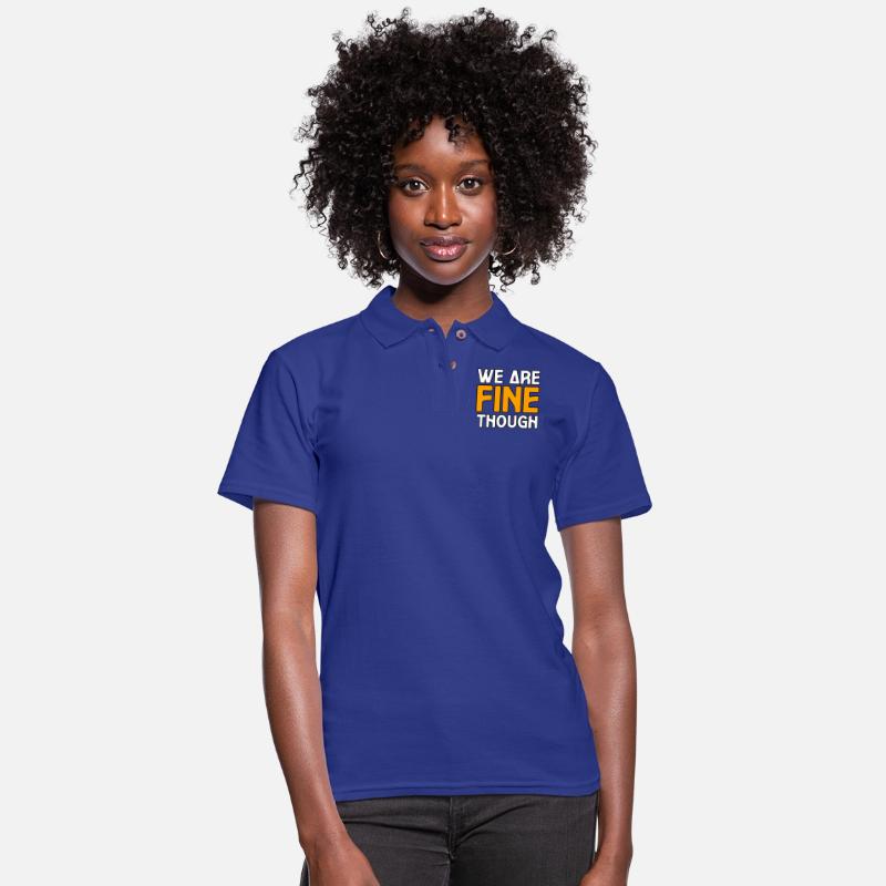 WE ARE FINE THOUGH TSHIRT SHIRT