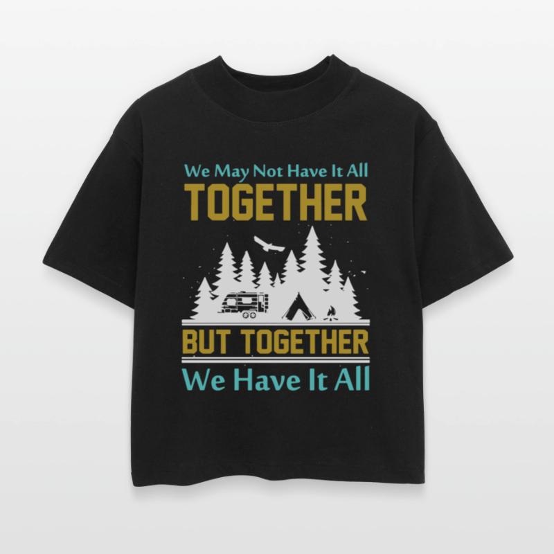 We may not have it all together but together we ha