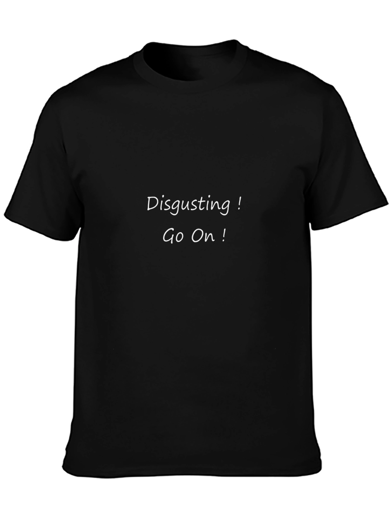 Disgusting! Go On! Black Graphic Tee