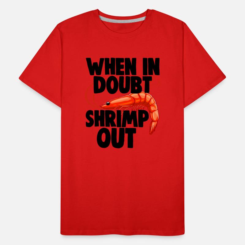 When In Doubt Shrimp Out