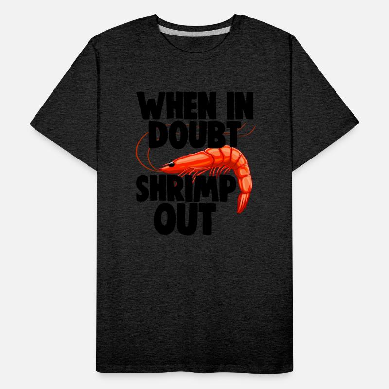 When In Doubt Shrimp Out
