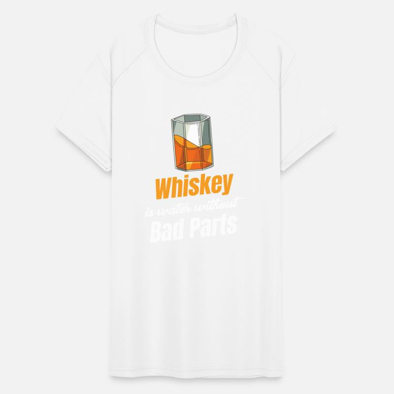 Whiskey Is Water Without Bad Parts Bourbon