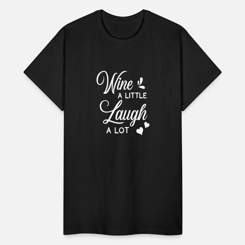 Wine Lover Wine Drinker Wine A Little Laugh A Lot