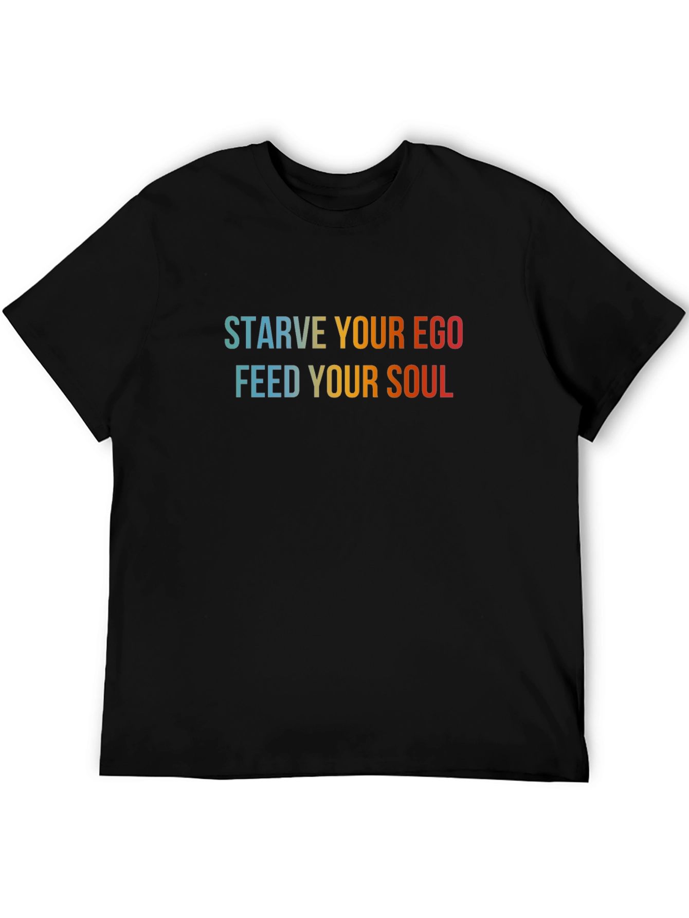 Starve Your Ego Feed Your Soul Graphic Tee