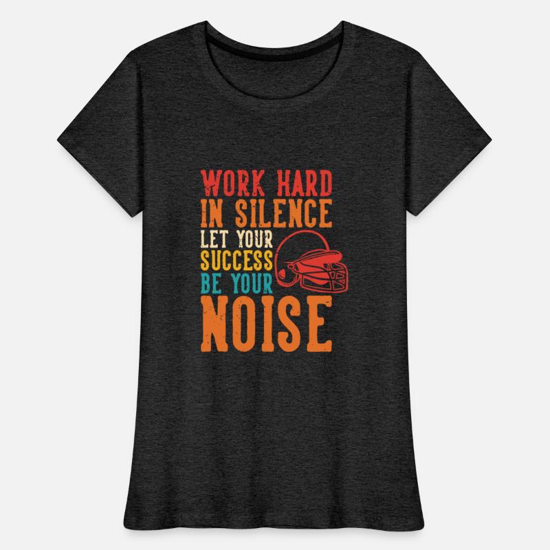 Work Hard In Silence Let Your Success