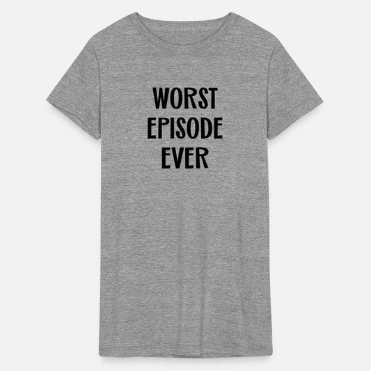 Worst Episode Ever
