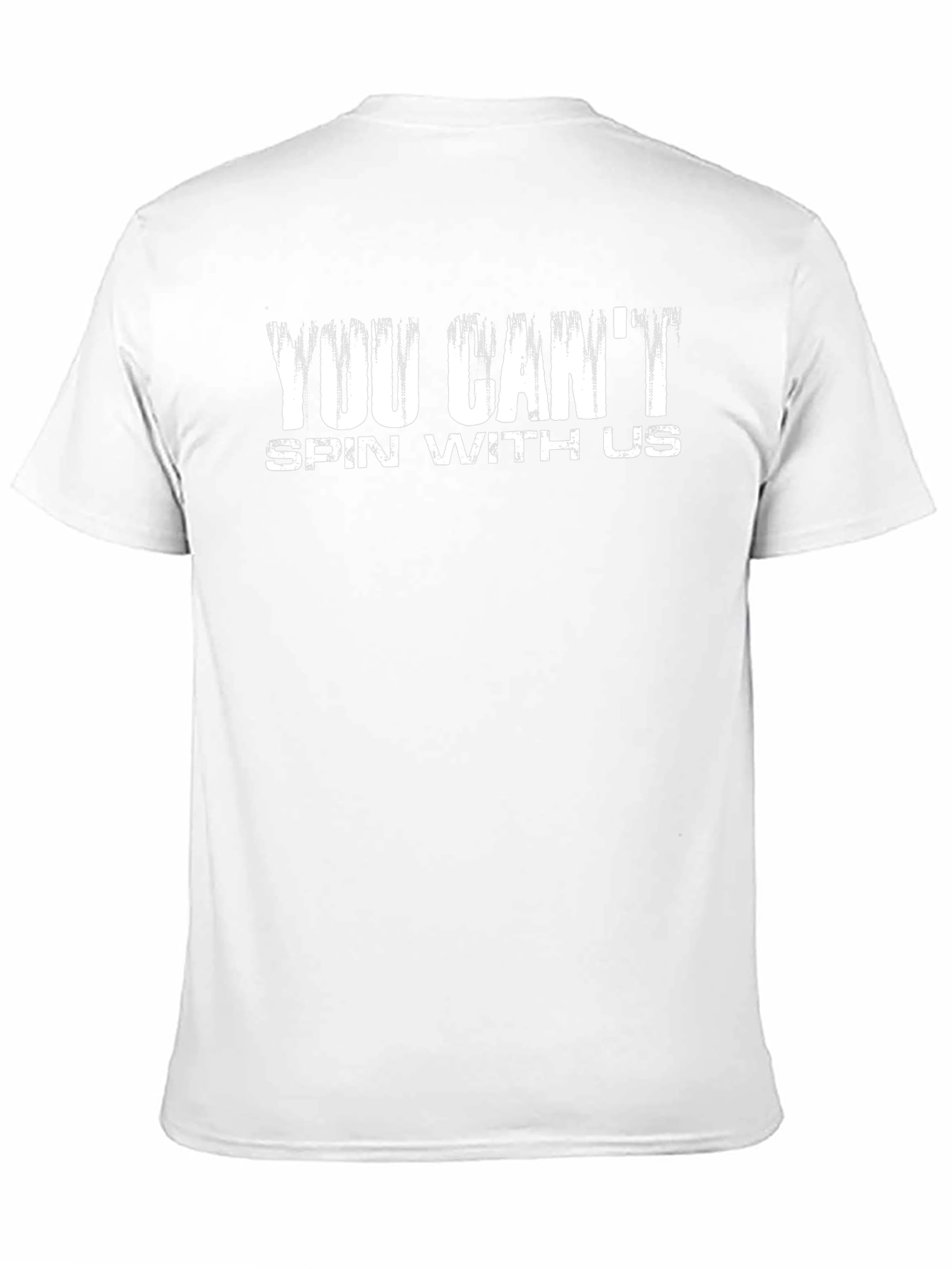 You Cant Spin With Us Graphic T-Shirt