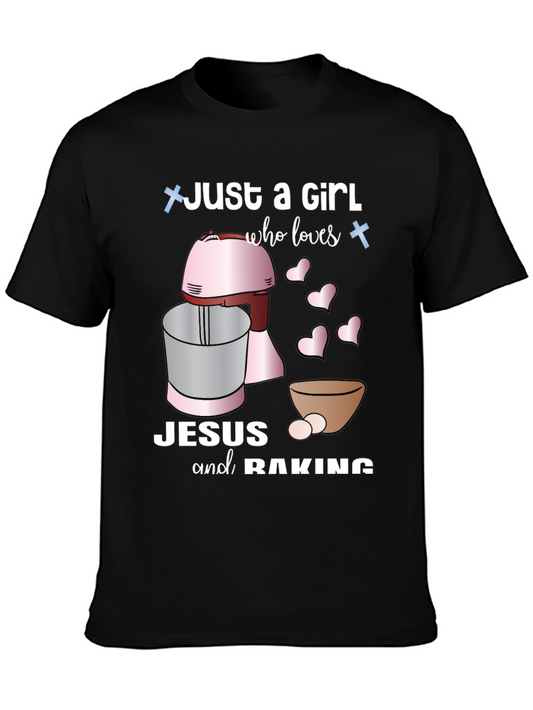 Just A Girl Who Loves Jesus & Baking T-Shirt