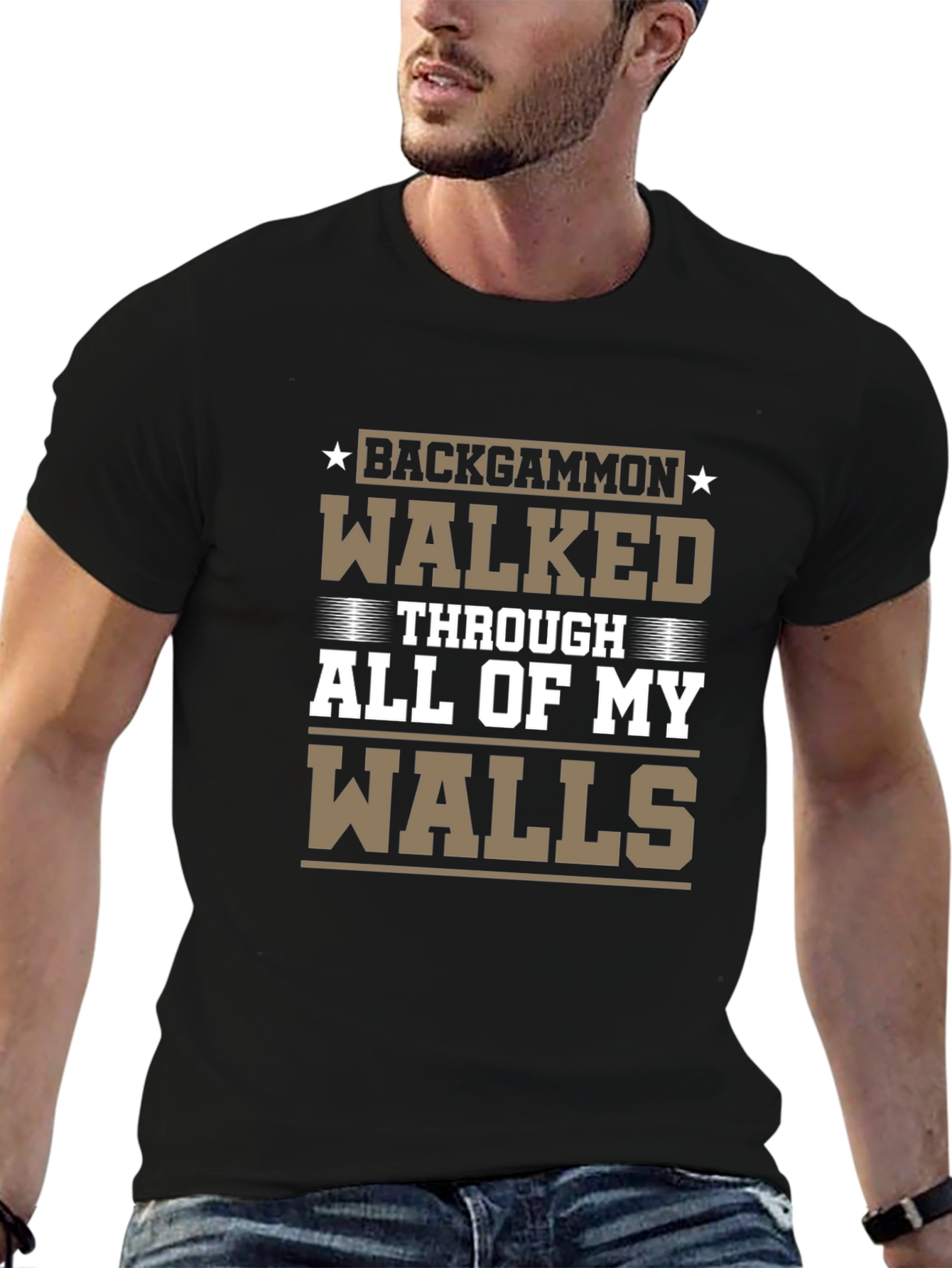 Backgammon Walked Through All of My Walls T-Shirt