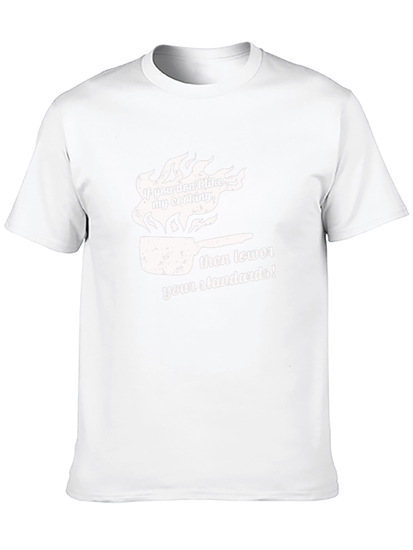 Funny Cooking T-Shirt: Lower Your Standards!