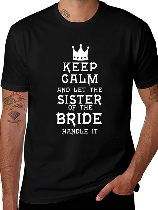Sister of the Bride T-Shirt - Keep Calm Wedding Tee