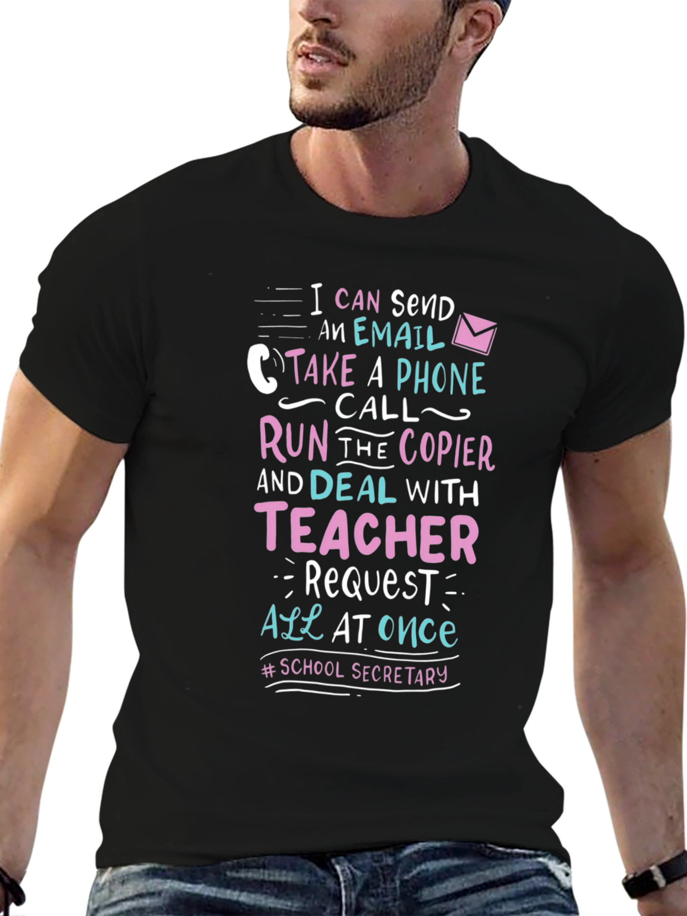 School Secretary T-Shirt: I Can Send An Email