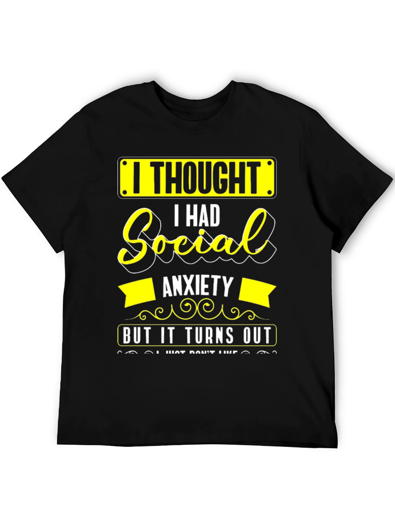 Social Anxiety Funny Graphic T-Shirt