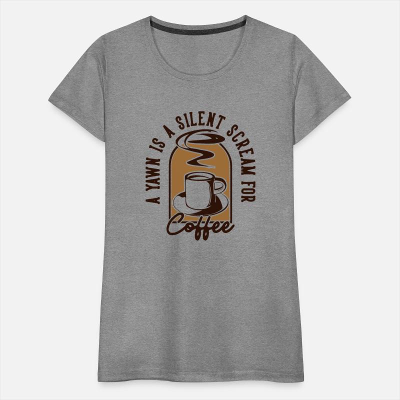 Yawn Silent Scream For Coffee Barista Queen Latte